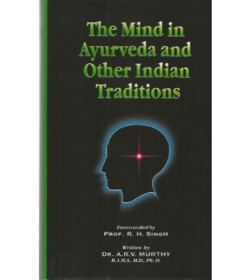 The Mind in Ayurveda & others Indian Traditions (HB)